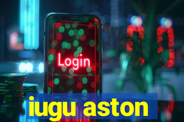 iugu aston